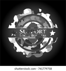 Support Local Business on grey camo texture