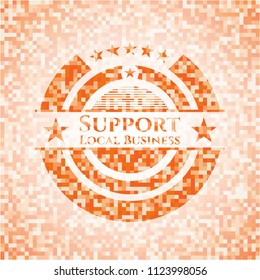 Support Local Business orange mosaic emblem