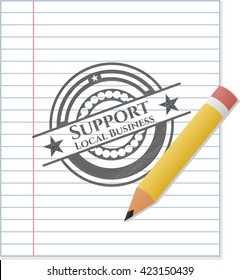 Support Local Business pencil draw