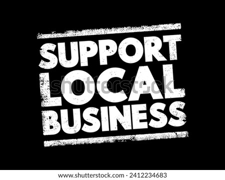 Support Local Business text stamp, concept background