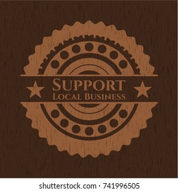 Support Local Business vintage wood emblem