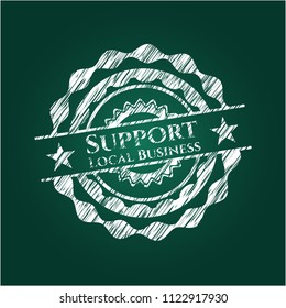 Support Local Business written with chalkboard texture