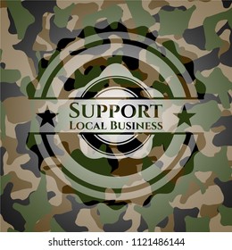 Support Local Business written on a camouflage texture