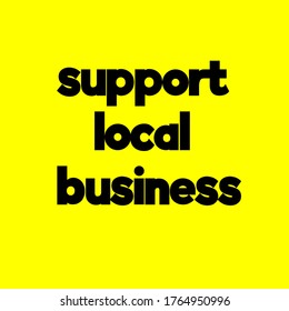support local business yellow background 