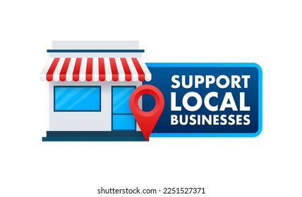 Support Local Businesses. Shop local. Buy Small Business. Vector stock illustration.