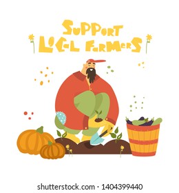 Support local farmers vector concept is about natural and organic food. Man farmer holding sprout and shovel in hands, planting seedlings. Gardener representing countryside life, country outfit.