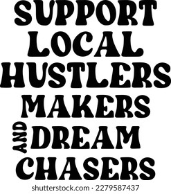 Support Local Hustlers print file