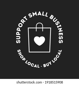 Support Local Text, Small Business Logo, Small Business Saturday, Support Local Company, City Business, Local Neighborhood Business, Entrepreneur Logo, Vector Illustration Background