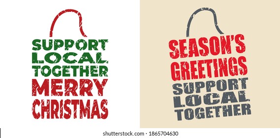 Support local together stamps in shopping bag shape. With Merry Christmas and Season’s Greetings text. Grunge texture. Vector illustration.