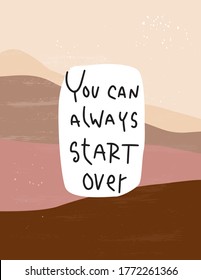 Support message about effort and trying to succeed. Fail, attempt quote vector design with abstract mountains on earthy colours background. You can always start over handwritten lettering phrase.