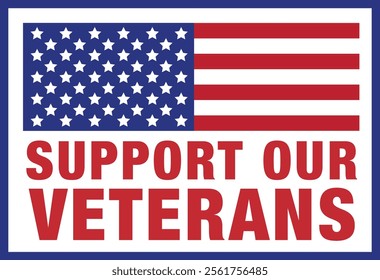 Support our Veterans, Proud Veteran, American Flag, Patriotic, Military, USA, Army Badge, Star and Strips, Honoring All Who Served, Soldier, Heroes, Remember and Honor, Stamp, Sticker, Vector, Logo