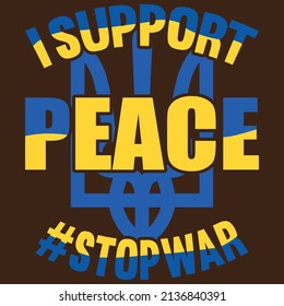 I Support peace #StopWar - Ukraine T-shirt Design, vector file.
