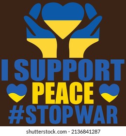 I Support peace #StopWar - Ukraine T-shirt Design, vector file.
