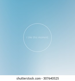 Support quote "I like this moment"