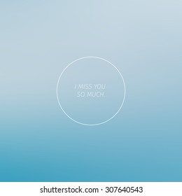 Support quote "I miss you so much"