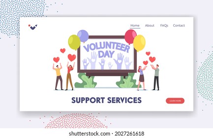 Vorlage für die Landing Page von Unterstützungsdiensten Freiwillige Wohltätigkeitsorganisation. Freiwillige Charaktere feiern den Internationalen Freiwilligentag, Menschen mit Herz und Ballon freiwillig. Cartoon-Vektorgrafik