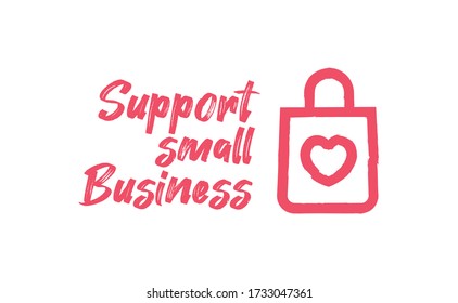 Support small business lettering sign. Buy local, social economy campaign.