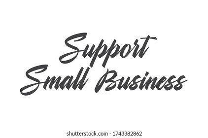 Support small business lettering sign. Buy local, social economy campaign.
