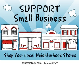 Support Small Business!  Shop local, buy local! Encourages shopping at local, neighborhood stores, brick and mortar, mom and pop merchants, community and main street entrepreneurs. Blue background.   