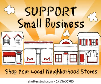 Support Small Business!  Shop local, buy local! Encourages shopping at local, neighborhood stores, brick and mortar, mom and pop merchants, community and main street entrepreneurs. Blue background.  