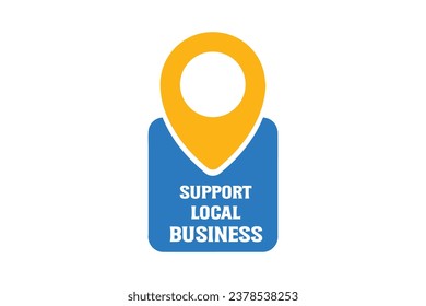 Support Small Local Business sign or symbol Vector