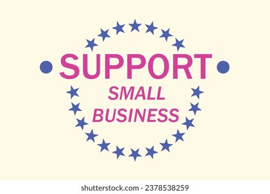 Support Small Local Business  Vector. Editable illustration. Growth of business