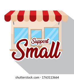 Support small poster. Local commerce shop - Vector