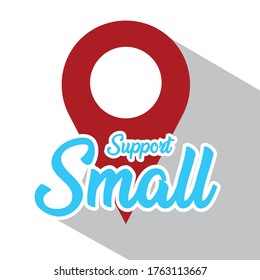 Support small poster. Local commerce shop - Vector