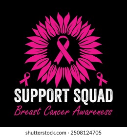  Support squad Breast Cancer Awareness pink sunflower  illustration Vector design to celebrate Breast Cancer Awareness Month in October.