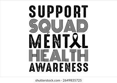 Support squad mental health awarenes, Mental Health Awareness t shirt, Retro Anxiety Silhouett, Funny Depression Calligraphy t shirt design, Motivational, vactor Illustration Art, Cricut Cut File 
