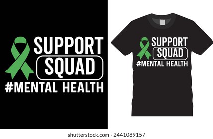 support squad mental health, Mental health day typography vector t-shirt design. Mental health day t-shirt design with motivational quote. Ready for any print, Illustration, sticker, clothes, poster.