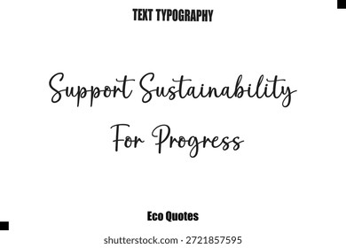 Asistencia Sostenibilidad Para El Progreso Cursiva Cita Inspiradora Tipografía Texto