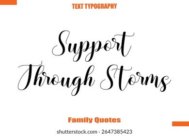 Support Through Storms Família de textos tipográficos dizendo