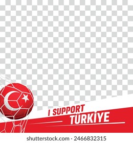 I Support Türkei Fußball Europameisterschaft Profil Bilderrahmen Banner für Social Media