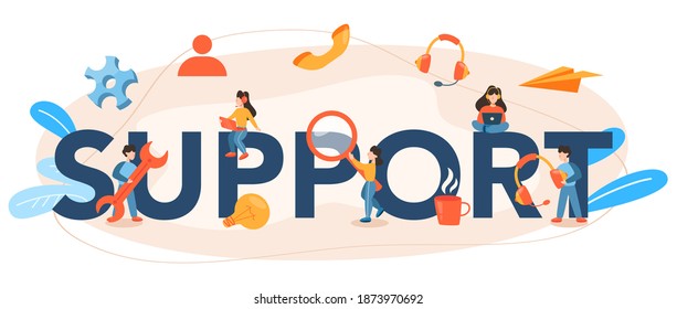 Support typographic header. Idea of customer service. Consultant support clients and help them with problems. Providing customer with valuable information. Vector illustration