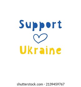 Support Ukraine, lettering with Ukraine heart concept vector illustration. Support Ukraine quote. Save Ukraine from russia.