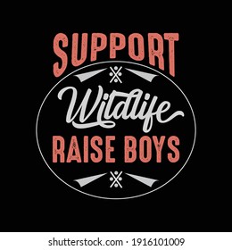 Support wildlife raise boys t shirt design template.illustrator