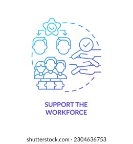 Support workforce blue gradient concept icon. Employee care. Addressing covid impact on logistics abstract idea thin line illustration. Isolated outline drawing. Myriad Pro-Bold font used