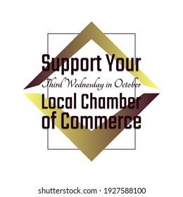 Support Your Local Chamber of Commerce. Suitable for greeting card poster and banner