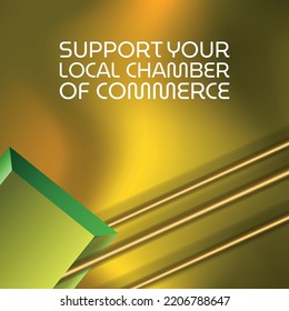 SUPPORT YOUR LOCAL CHAMBER OF COMMERCE. Design suitable for greeting card poster and banner