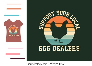 Support your local egg dealers t shirt design