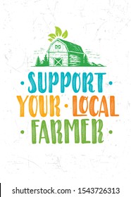 Support Your Local Farmer. Creative Food Market Rough Handmade Illustration On Textured Background. Old Barn Vector Concept