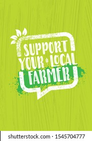 Support Your Local Farmer Organic Eco Illustration On Rough Paintbrush Background.