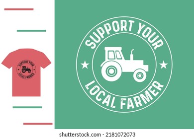 support your local farmer t shirt design