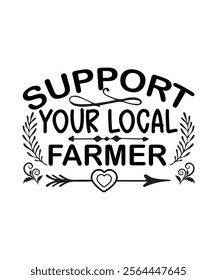support your local farmer t shirt design.
