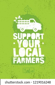 Support Your Local Farmers. Organic Fresh Healthy Food Eco Green Vector Concept on Raw Background