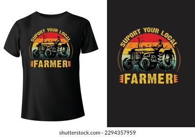 
Support Your Local Farmers T-Shirt design