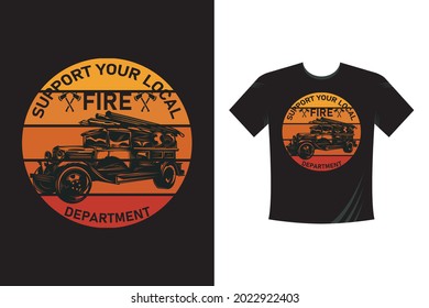 Support your local fire department. Fire-Fighter Tshirt Template - Vector