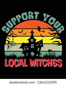 Support your local witches print tshirt design