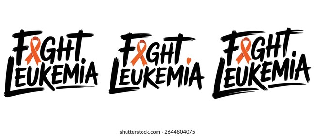 Supporting leukemia awareness with inspirational text and orange ribbon promoting hopeful fight.